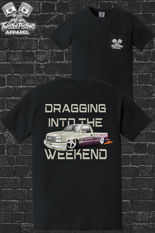 Draggin’ Into the Weekend