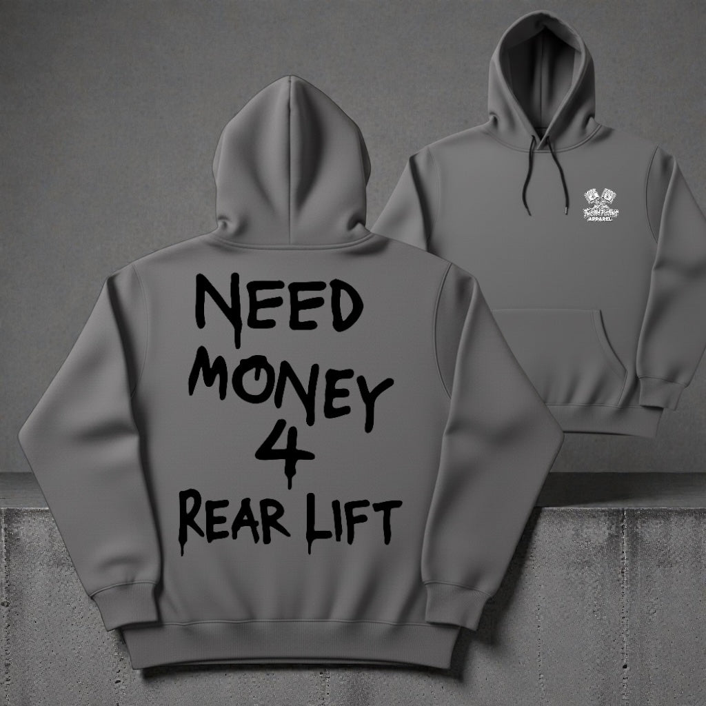 Need Money 4 Rear Lift Hoodie