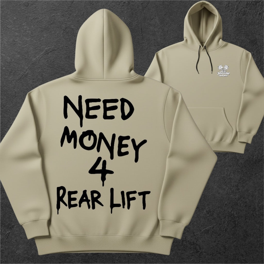 Need Money 4 Rear Lift Hoodie