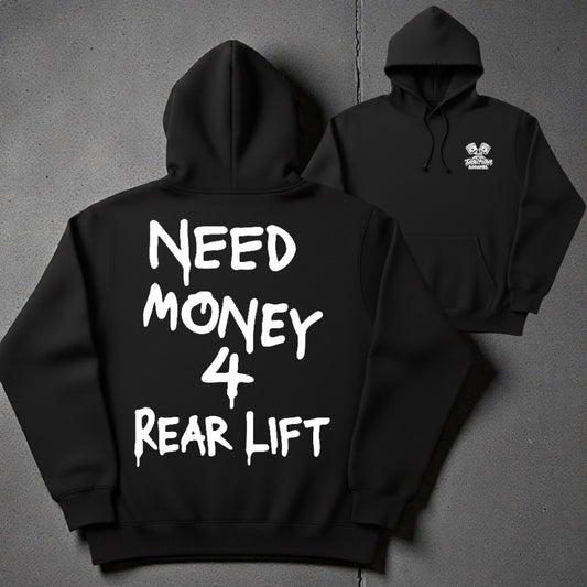 Need Money 4 Rear Lift Hoodie